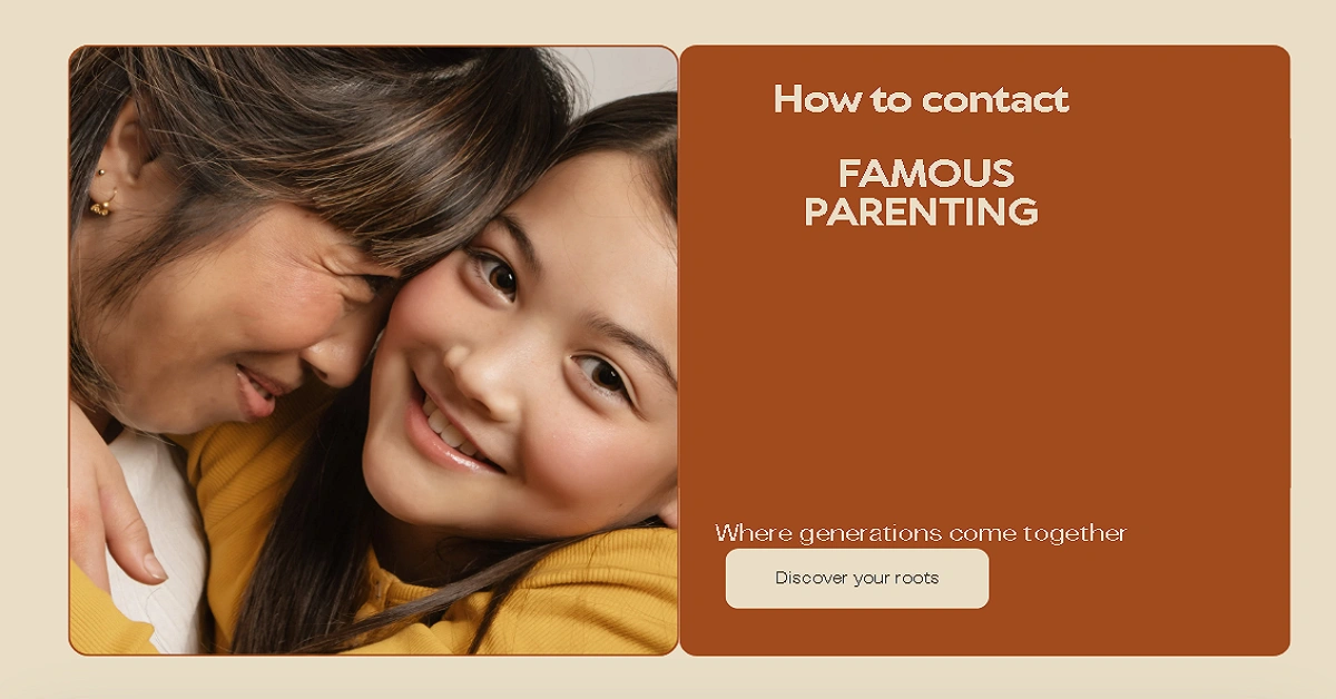 How to contact famousparenting and its benefits